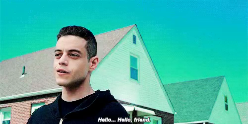 The Main character from Mr. Robot stating:
Hello... Hello, friend.